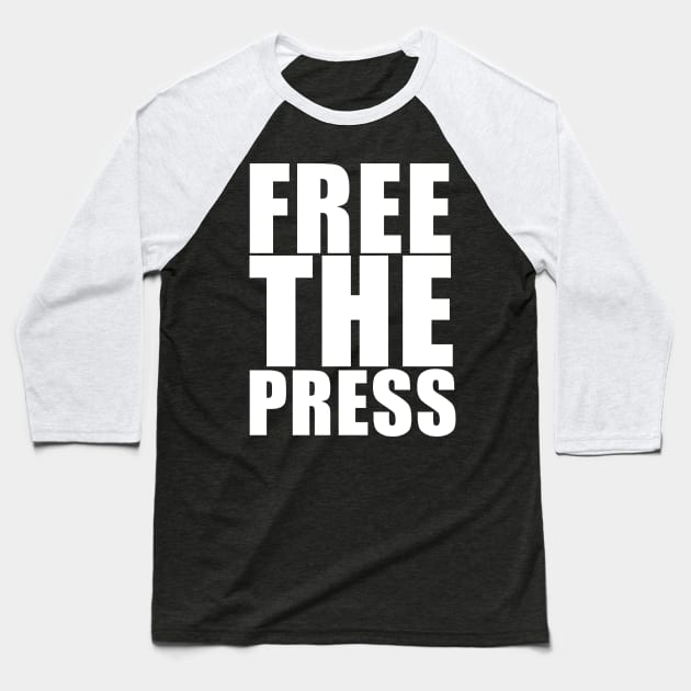 Free The Press Baseball T-Shirt by KC1985